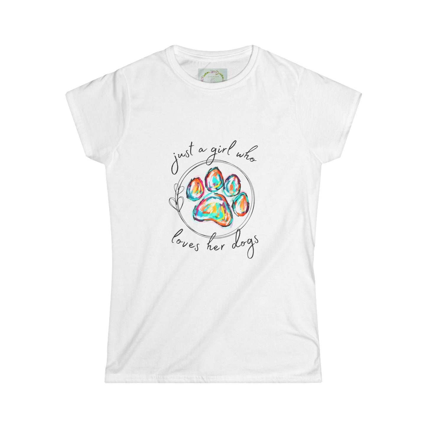 Just A Girl Who Loves Her Dogs -Tee Shirt