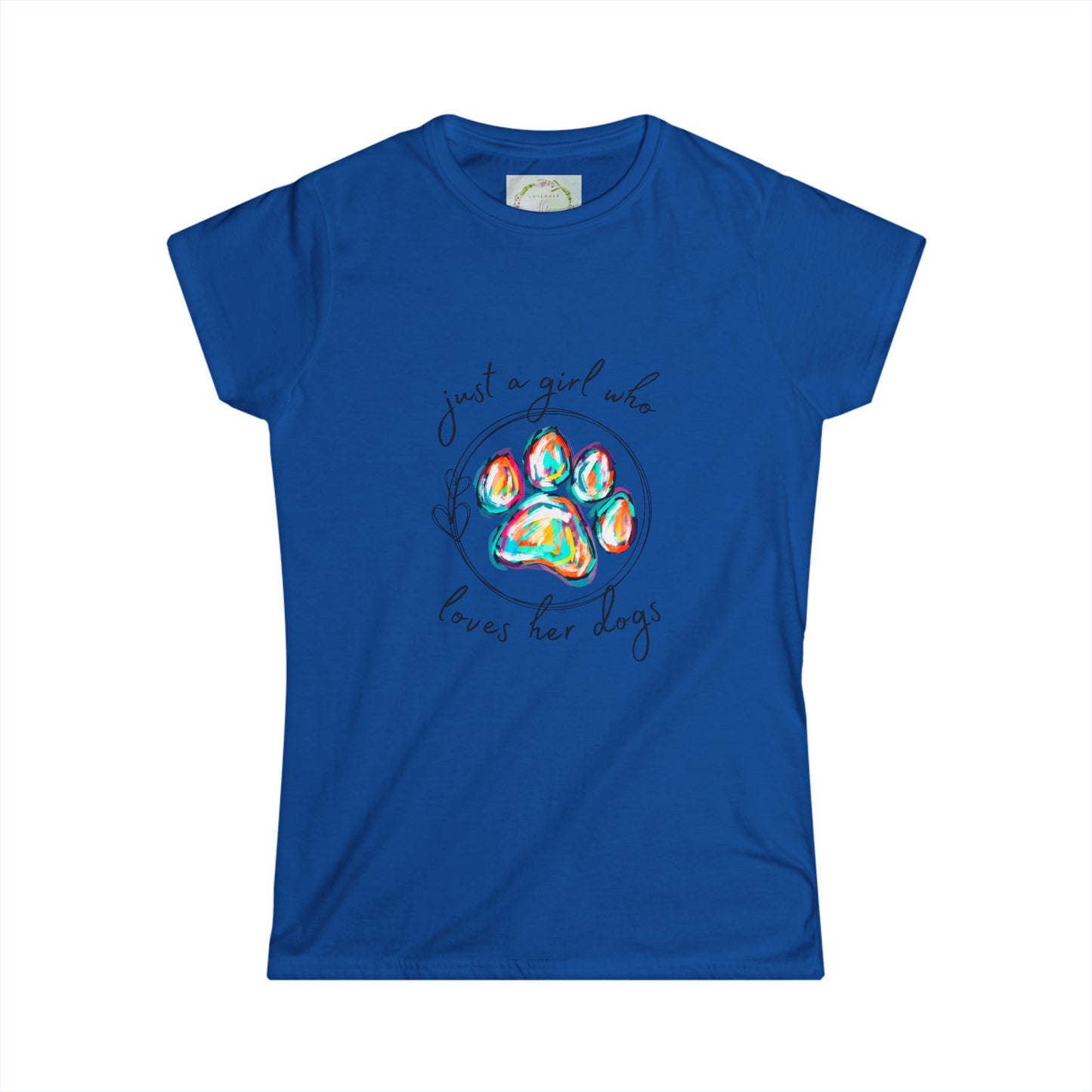 Just A Girl Who Loves Her Dogs -Tee Shirt